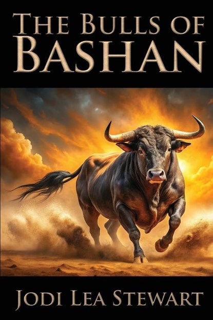 The Bulls of Bashan, Jodi Lea Stewart - Paperback - 9781958640753