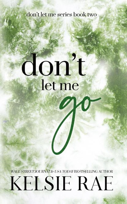 Don't Let Me Go, Kelsie Rae - Paperback - 9781958643204