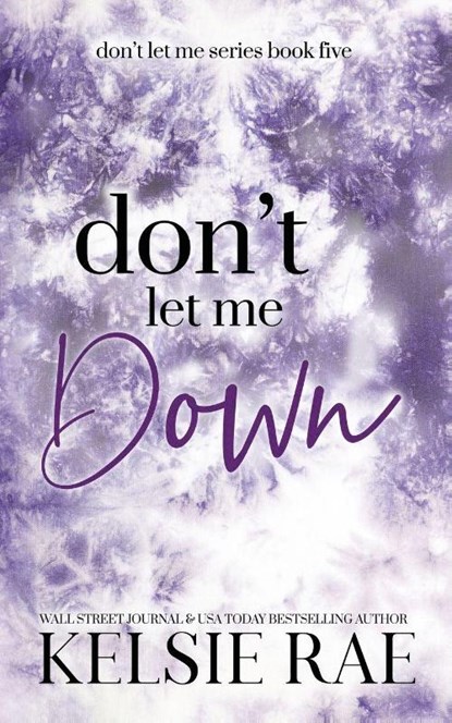 Don't Let Me Down, Kelsie Rae - Paperback - 9781958643228