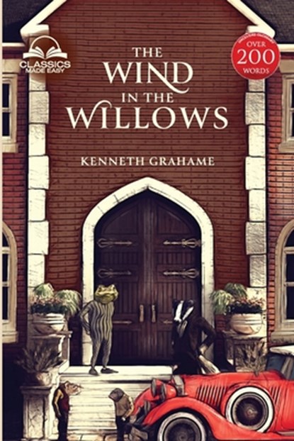 The Wind in the Willows (Classics Made Easy), Kenneth Grahame - Paperback - 9781958660225