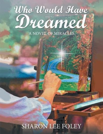 Who Would Have Dreamed, Sharon Lee Foley - Paperback - 9781958690956
