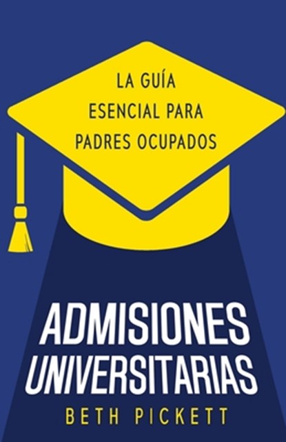Admisiones Universitarias, Beth Pickett - Paperback - 9781958714935