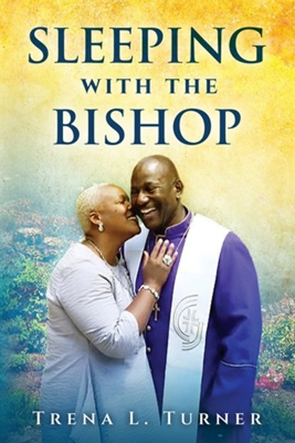Sleeping With The Bishop, Trena L. Turner - Paperback - 9781958729250