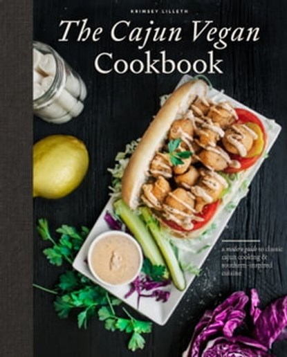 The Cajun Vegan Cookbook, Krimsey Lilleth ; Blue Star Press - Ebook - 9781958803004