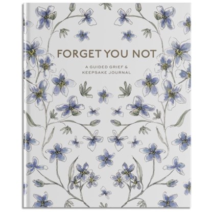 Forget You Not: A Guided Grief Journal & Keepsake for Navigating Life Through Loss, Brittany DeSantis - Gebonden - 9781958803370