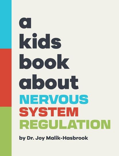 A Kids Book About Nervous System Regulation, Dr Joy Malik-Hasbrook - Gebonden - 9781958825198