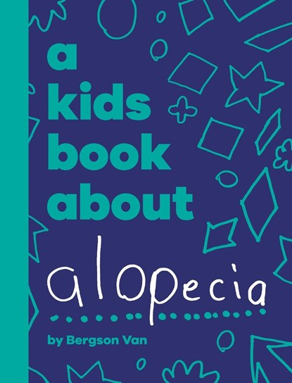 van, B: Kids Book About Alopecia, VAN,  Bergson ; Lee, Karen - Gebonden - 9781958825273