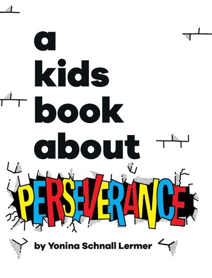 A Kids Book About Perseverance, Yonina Schnall Lermer - Gebonden - 9781958825518