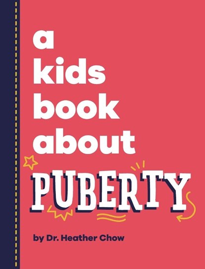 A Kids Book About Puberty, Heather Chow - Gebonden - 9781958825532