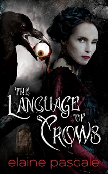 The Language of Crows, Elaine Pascale - Paperback - 9781958842294