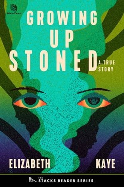 Growing up Stoned: A True Story about a Teenage Murder in a Small Town, Elizabeth Kaye - Ebook - 9781958861202