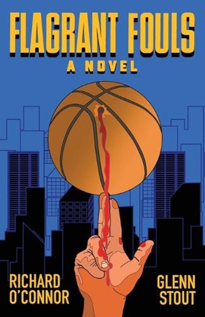 Flagrant Fouls, Richard O'Connor ; Glenn Stout - Paperback - 9781958861608