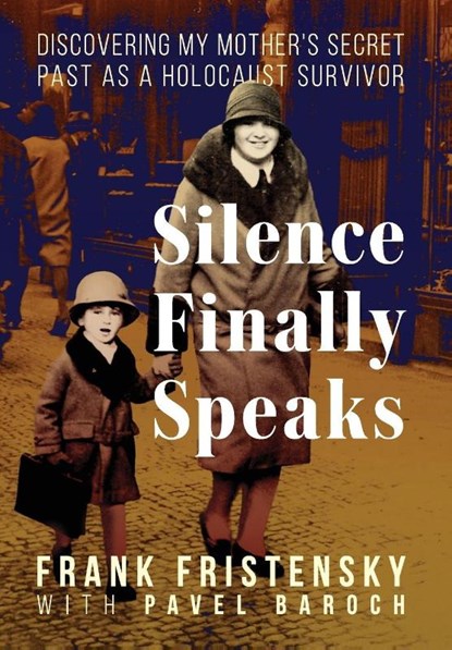Silence Finally Speaks, Frank Fristensky - Gebonden - 9781958861691