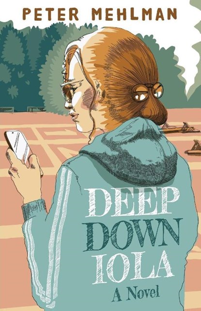 Deep Down Iola, Peter Mehlman - Paperback - 9781958861899
