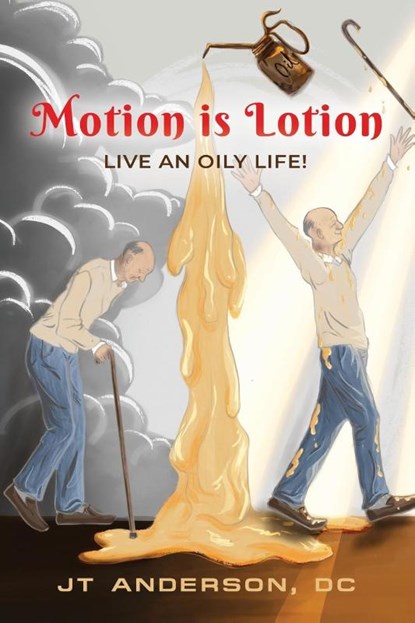 Motion is Lotion, Jt Anderson - Paperback - 9781958878392