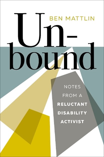 Unbound, Ben Mattlin - Paperback - 9781958888520