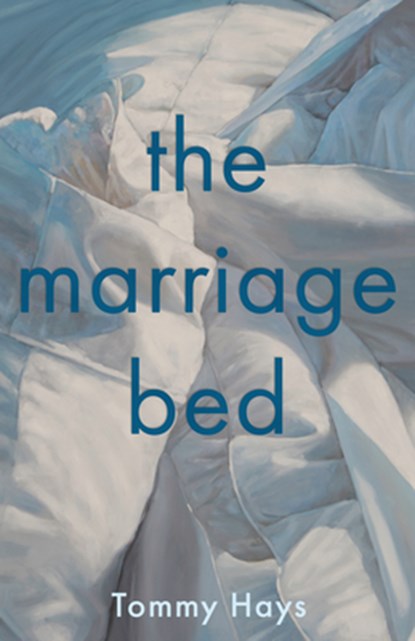 The Marriage Bed, Tommy Hays - Gebonden - 9781958888636