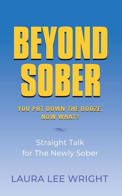 Beyond Sober, Laura Lee Wright - Paperback - 9781958889510