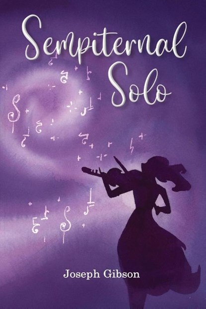 Sempiternal Solo, Joseph Gibson - Paperback - 9781958901953