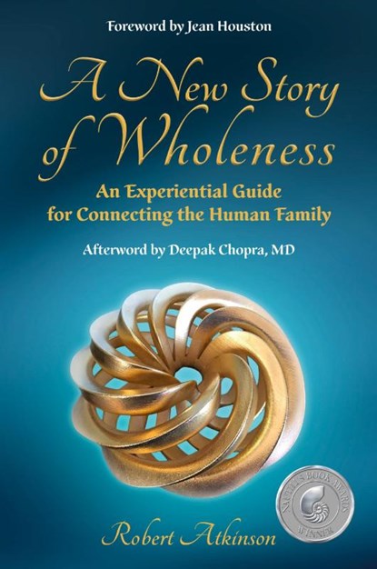 A New Story of Wholeness, Robert Atkinson - Paperback - 9781958921098