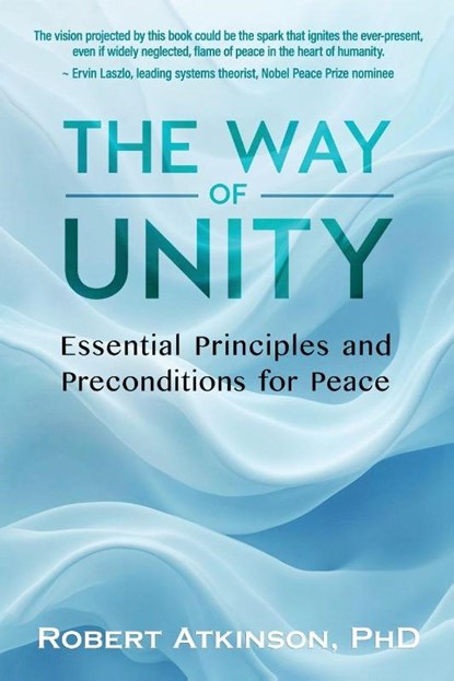 The Way of Unity, Robert Atkinson - Paperback - 9781958921722