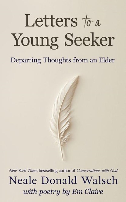 Letters to a Young Seeker, Neale Donald Walsch - Paperback - 9781958921814