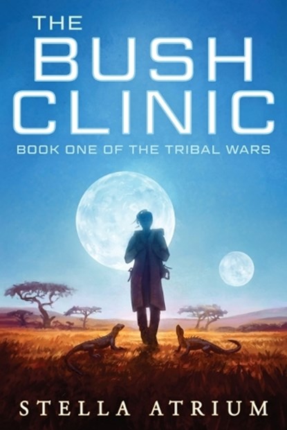 The Bush Clinic, ATRIUM,  Stella - Paperback - 9781958959022