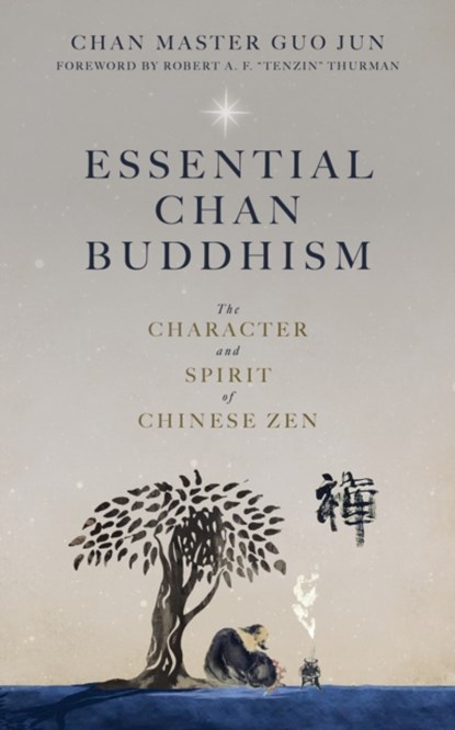 Essential Chan Buddhism, Chan Master Guo Jun - Paperback - 9781958972182