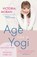 Age Like a Yogi, Victoria Moran - Paperback - 9781958972595