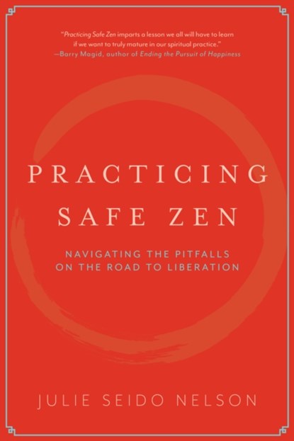 Practicing Safe Zen, Julie Seido Nelson - Paperback - 9781958972786