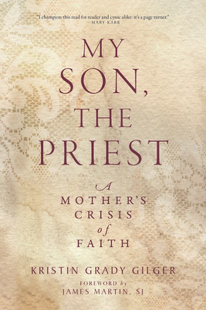 My Son, the Priest, Kristin Grady Gilger - Paperback - 9781958972939