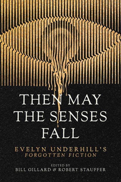 Then May the Senses Fall, Evelyn Underhill - Paperback - 9781958972953