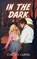 In The Dark, Chelsea Curto - Paperback - 9781958983201