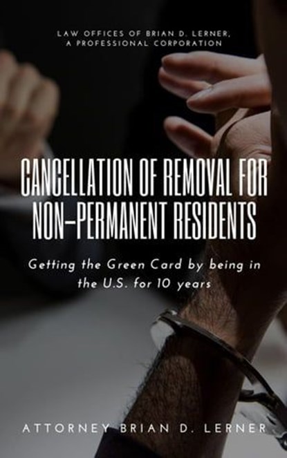 Cancellation of Removal for Non-Permanent Residents, Brian D. Lerner - Ebook - 9781958990094