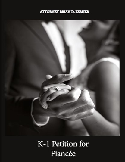 K-1 Petition for Fiancée, Brian D. Lerner - Paperback - 9781958990469