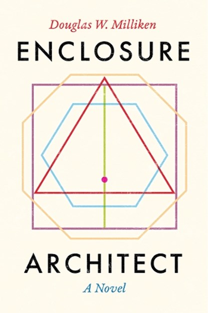 Enclosure Architect, Douglas W. Milliken - Paperback - 9781959000211