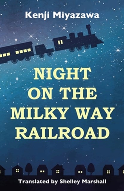 Night on the Milky Way Railroad, Kenji Miyazawa - Paperback - 9781959002024