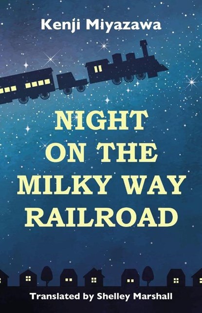 Night on the Milky Way Railroad, Kenji Miyazawa - Paperback - 9781959002024