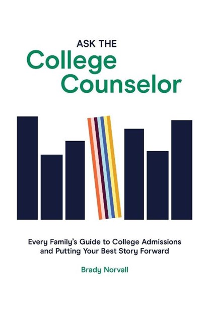 Ask the College Counselor, Brady Norvall - Paperback - 9781959009351