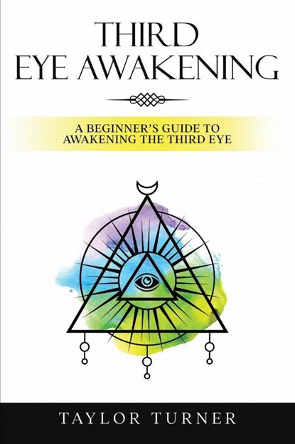 Third Eye Awakening, Taylor Turner - Paperback - 9781959018094