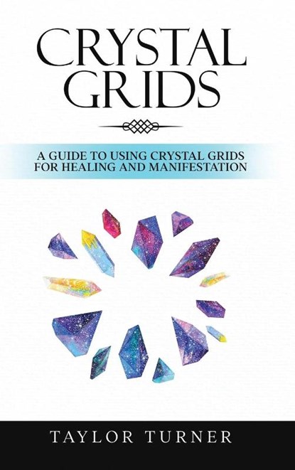 Crystal Grids, Taylor Turner - Gebonden - 9781959018131