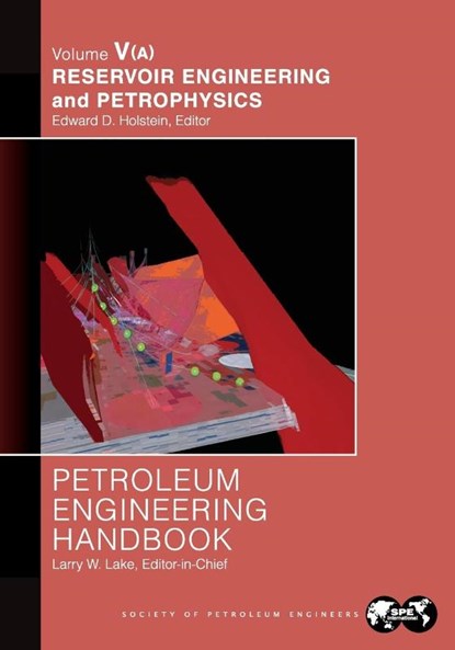 Petroleum Engineering Handbook Volume V - Part A, Larry Lake - Paperback - 9781959025559