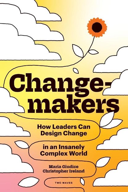 Changemakers, Guidice. Maria ; Christopher Ireland - Paperback - 9781959029144