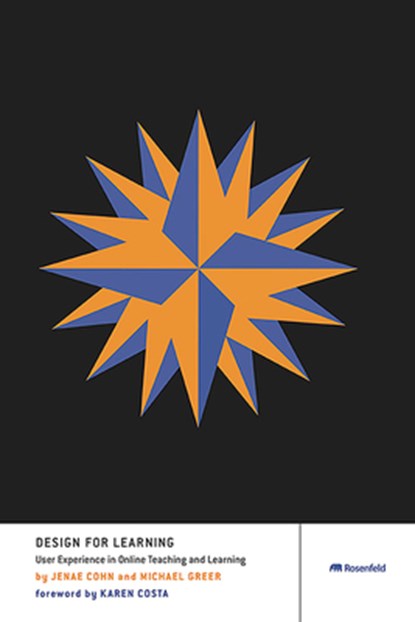 Design for Learning: User Experience in Online Teaching and Learning, Jenae Cohn - Paperback - 9781959029168