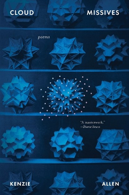 Cloud Missives: Poems, Kenzie Allen - Paperback - 9781959030607