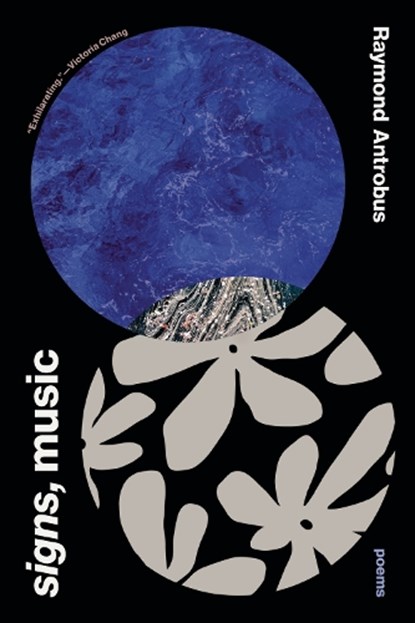 Signs, Music: Poems, Raymond Antrobus - Paperback - 9781959030799