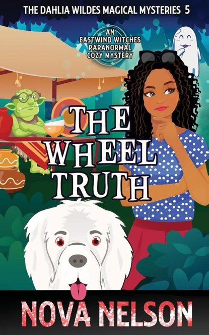 The Wheel Truth, Nova Nelson - Paperback - 9781959041177