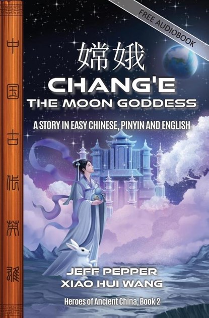 Chang'e, the Moon Goddess, Jeff Pepper - Paperback - 9781959043751