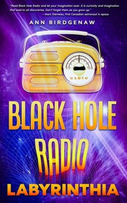 Black Hole Radio - Labyrinthia, Ann Birdgenaw - Ebook - 9781959096771