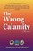 The Wrong Calamity, Marsha Jacobson - Paperback - 9781959096931